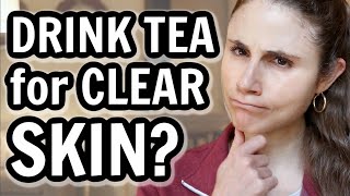 Drinking TEA for CLEAR SKIN and ACNE Dr Dray [upl. by Aziaf345]