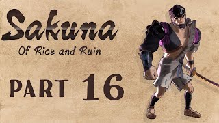 Sakuna of Rice and Ruin Walkthrough Part 16 No Commentary [upl. by Kilmarx]