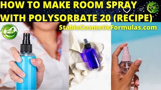 HOW TO MAKE DIY ROOM SPRAY WITH POLYSORBATE 20 AND PRESERVATIVE EASY ROOM SPRAY FORMULATION [upl. by Ingamar]