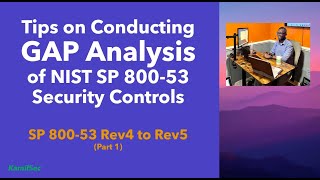 TIPS on Conducting NIST 80053 Rev4 to Rev5 Control GAP Analysis [upl. by Nesilla307]