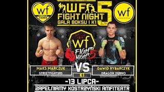 WF FIGHT NIGHT 5  Maks Marczuk vs Dawid Rybarczyk [upl. by Auqeenahs25]