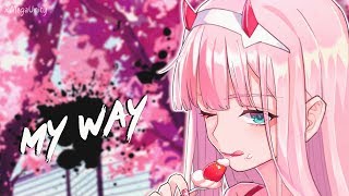 Nightcore  My Way  Lyrics [upl. by Inajar]