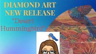 Diamond Art Club New Release Desert Hummingbird [upl. by Eussoj]