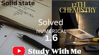 Solid state class 12 chemistry numerical solved 16 [upl. by Eiblehs]