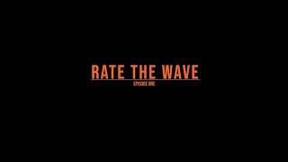 RATE THE WAVE episode 1 [upl. by Ise180]