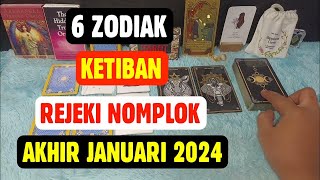 6 ZODIAK KETIBAN REJEKI NOMPLOK AKHIR JANUARI 2024 [upl. by Nomihs]