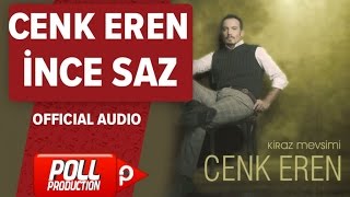 Cenk Eren  İnce Saz   Official Audio [upl. by Ahen]