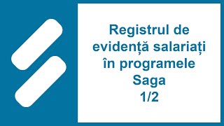 Registrul de evidență salariați în programele Saga 12 [upl. by Lytsirk]