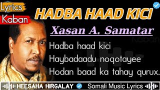 XASAN AADAN SAMATAR  HADBA HAAD KICI LYRICS kaban  HEES JACAYL AMAAN AH QARAAMI  SOMALI MUSIC [upl. by Snahc111]