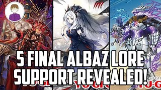 5 FINAL ALBAZ LORE SUPPORT CARDS REVEALED YuGiOh First Look [upl. by Joycelin581]