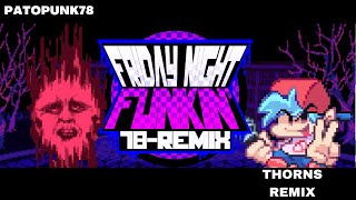 THORNS  Friday Night Funkin 78 Remix OST [upl. by Ellenrahs752]