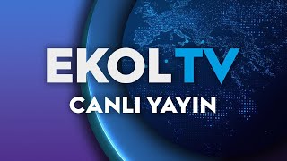 EKOL TV  🔴 Canlı Yayın ᴴᴰ  Canlı TV izle [upl. by Rodge]