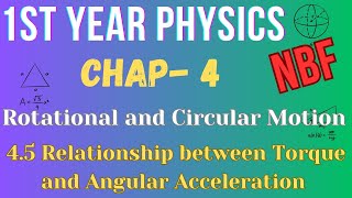 45 Relationship between Torque and Angular Acceleration  Class 11 Physics  Chap4  NBF [upl. by Bourne]