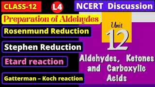 L4 Preparation of Aldehydes Rosenmund reduction Stephen reaction Etard reaction Gatterman Koch rxn [upl. by Arsuy]