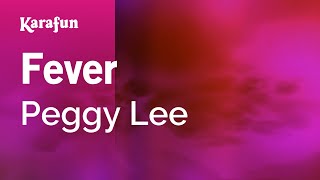 Fever  Peggy Lee  Karaoke Version  KaraFun [upl. by Katlin116]