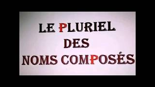 Le pluriel des noms composés [upl. by Shara]