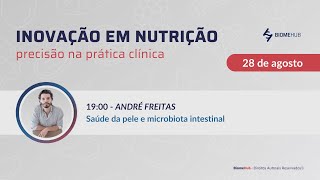 Saúde da pele e microbiota intestinal  André Freitas [upl. by Divd]