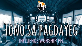 TONO SA PAGDAYEG  INFLUENCE WORSHIP [upl. by Anoblav]