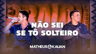 Matheus amp Kauan  Não Sei Se Tô Solteiro playlist completa [upl. by Esikram]