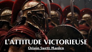 L’ATTITUDE VICTORIEUSE  Orison Swett Marden  LIVRE AUDIO [upl. by Llemar]