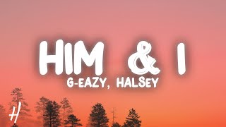 GEazy amp Halsey  Him amp I Lyrics [upl. by Ardnot]