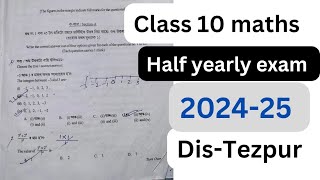 half yearly exam tezpur district 202425class 10 maths assamese medium [upl. by Taite]