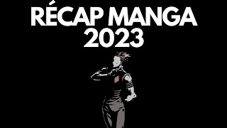 RÉCAP MANGA 2023  MEILLEUR SHONEN  SEINEN  BASTON [upl. by Llertnov]