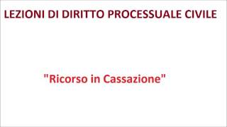 Lezioni di diritto processuale civile18 Ricorso in cassazione [upl. by Lua]