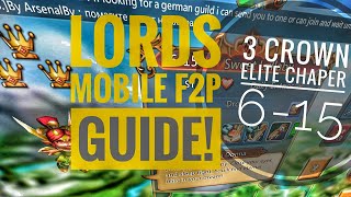 Lords Mobile  F2P Elite Chapter 615 3 Crown Guide [upl. by Riess]