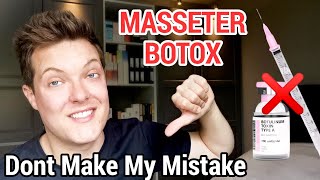 My MASSETER BOTOX Nightmare  Dont Make The Same Mistakes [upl. by Gustafson853]