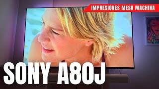 SONY A80J OLED 4K Tv ¿Un Oled realmente BRILLANTE en este 2021  Impresiones mesa machina [upl. by Dione]