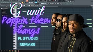 GUnit  Poppin Them Thangs Instrumental Remake On FL Studio [upl. by Haland]