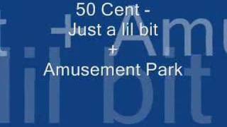 50 Cent  Just a lil bit Amusement Park mash up [upl. by Adni]