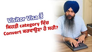 Visitor Visa Holders in Canada Whats the Best Visa Category for Conversion [upl. by Ushijima]