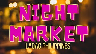 Night Market in Laoag City Philippines philippines laoag market [upl. by Jandy520]