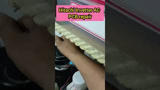 Hitachi Inverter AC PCB repair airconditioner electronic shorts shortvideo [upl. by Beverlie757]