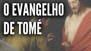 O EVANGELHO DE TOMÉ EXPLICADO [upl. by Asiral]