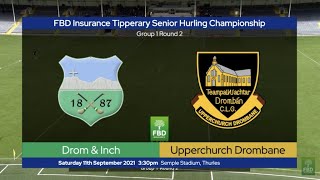 2021 0911 Drom amp Inch v Upperchurch Drombane Tipp SHC Round 2 [upl. by Ariella]