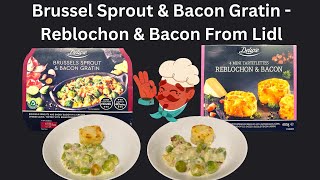 Brussel Sprout amp Bacon Gratin  Reblochon amp Bacon From Lidl [upl. by Gibun]