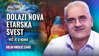 Milan Nikolić Izano  KONAČNA JE BITKA  SADA TREBAMO POKAZATI SVEST BOŽANSKOG ČOVEKA [upl. by Geirk784]