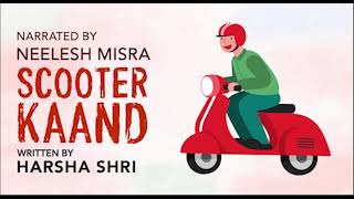 Scooter Kaand  Written By Harsha Shri  YKIB Season 7  Neelesh Misra [upl. by Berrie576]