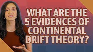 What are the 5 evidences of continental drift theory [upl. by Rennoc39]