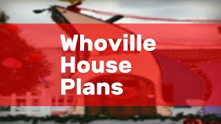 Whoville House Plans [upl. by Suivatnom]