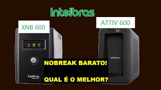 Diferença entre Nobreak ATTIV 600 e XNB 600 da Intelbras [upl. by Aurie]