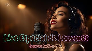 🎶 LIVE ESPECIAL DE LOUVORES IMPACTANTES 🎶 [upl. by Katha301]