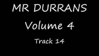 Mr Durrans Volume 4 Track 14 [upl. by God]