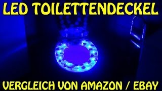 quotLED TOILETTENDECKEL  VERGLEICH VON AMAZON UND EBAY PRODUKTquot Vergleichstest [upl. by Nicko]