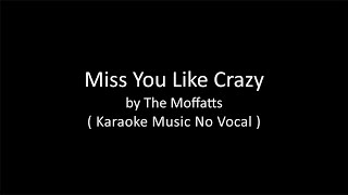 Miss You Like Crazy  The Moffatts Karaoke Music No Vocal [upl. by Consalve]