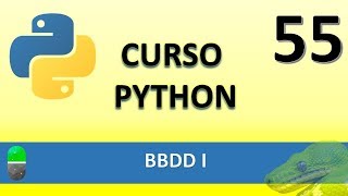 Curso Python BBDD I Vídeo 55 [upl. by Imoian]