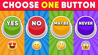 Choose One Button  YES or NO or MAYBE or NEVER Edition 🟢🔴🟡🟣 Quiz Kingdom [upl. by Reynold]